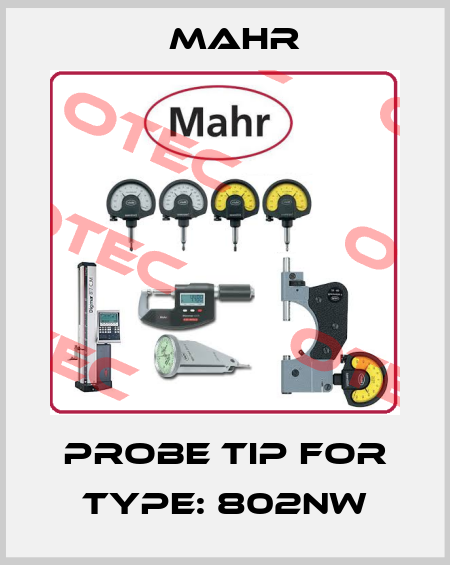 Probe Tip for Type: 802NW Mahr
