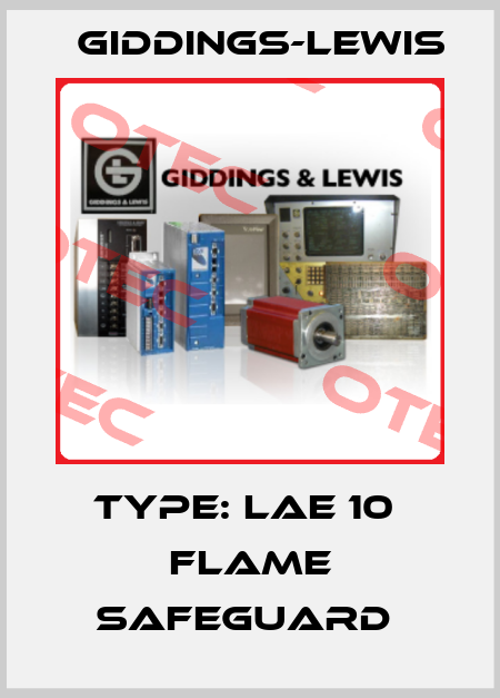 TYPE: LAE 10  FLAME SAFEGUARD  Giddings-Lewis
