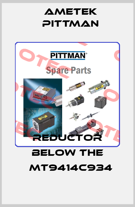 reductor below the 	MT9414C934 Ametek Pittman