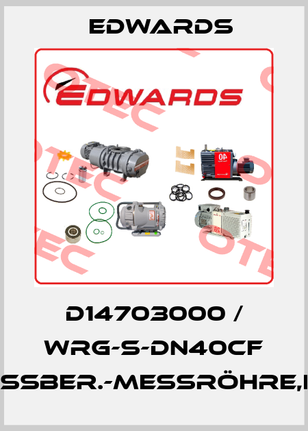 D14703000 / WRG-S-DN40CF Großber.-Messröhre,INOX Edwards