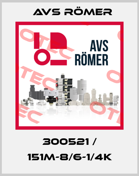 300521 / 151M-8/6-1/4K Avs Römer