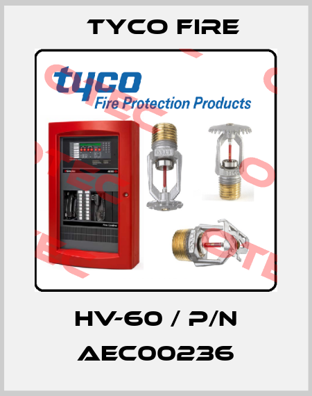 HV-60 / P/N AEC00236 Tyco Fire