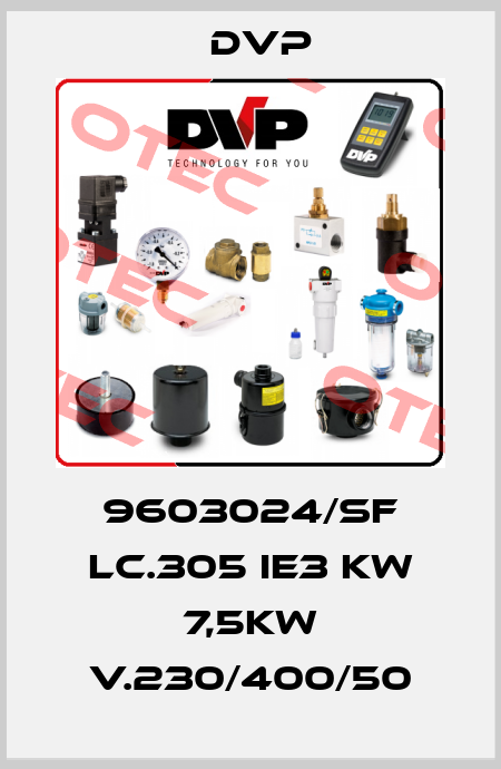 9603024/SF LC.305 IE3 kW 7,5kW V.230/400/50 DVP