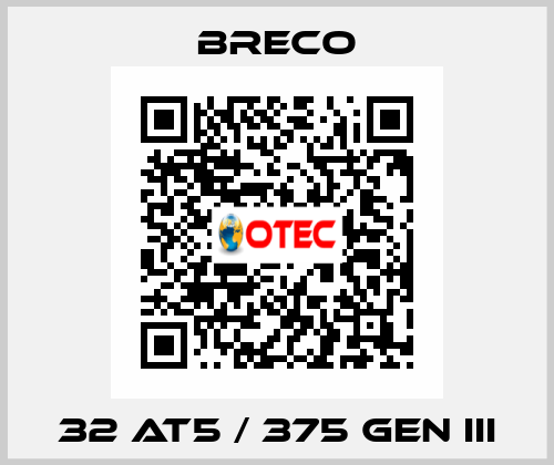 32 AT5 / 375 GEN III Breco