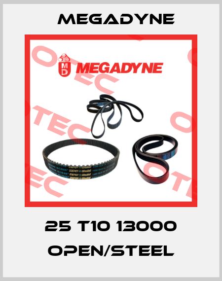 25 T10 13000 OPEN/STEEL Megadyne