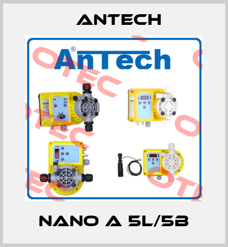 NANO A 5L/5B Antech