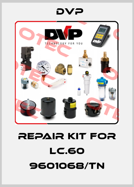 Repair kit for LC.60 9601068/TN DVP