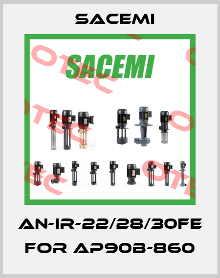 AN-IR-22/28/30FE for AP90B-860 Sacemi