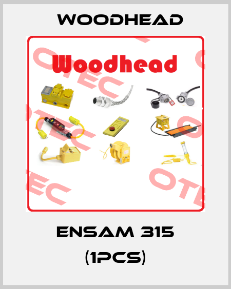 ENSAM 315 (1pcs) Woodhead