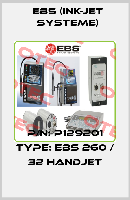 P/N: P129201 Type: EBS 260 / 32 Handjet EBS (Ink-Jet Systeme)