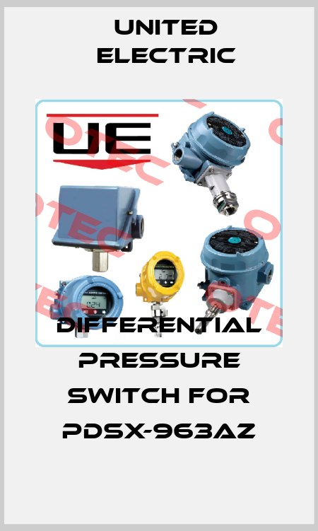 Differential pressure switch for PDSX-963AZ United Electric