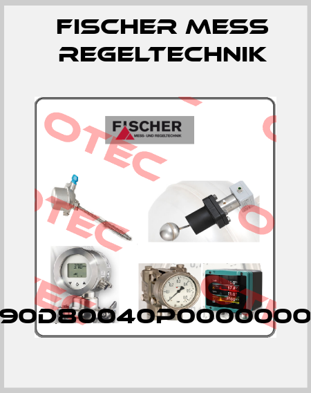 DE90D80040P000000000 Fischer Mess Regeltechnik