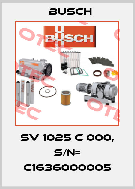 SV 1025 C 000, S/N= C1636000005 Busch