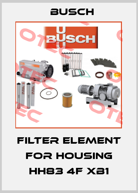 Filter element for housing HH83 4F XB1 Busch