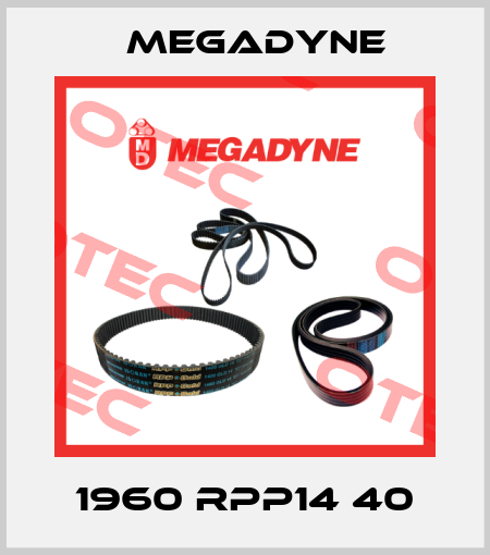 1960 RPP14 40 Megadyne