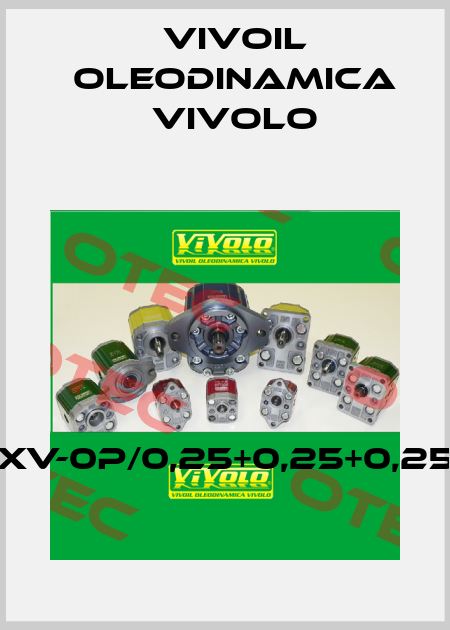 XV-0P/0,25+0,25+0,25 Vivoil Oleodinamica Vivolo
