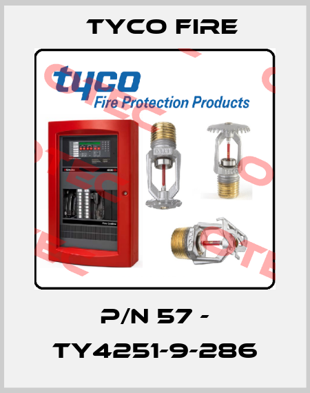 P/N 57 - TY4251-9-286 Tyco Fire