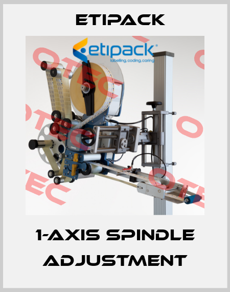 1-axis spindle adjustment Etipack