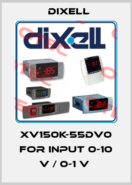 XV150K-55DV0 FOR INPUT 0-10 V / 0-1 V  Dixell