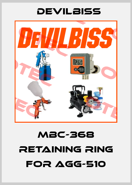 MBC-368 Retaining ring for AGG-510 Devilbiss