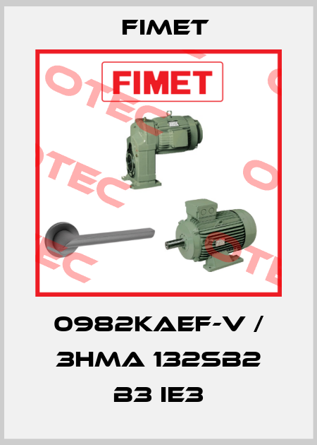 0982KAEF-V / 3HMA 132SB2 B3 IE3 Fimet