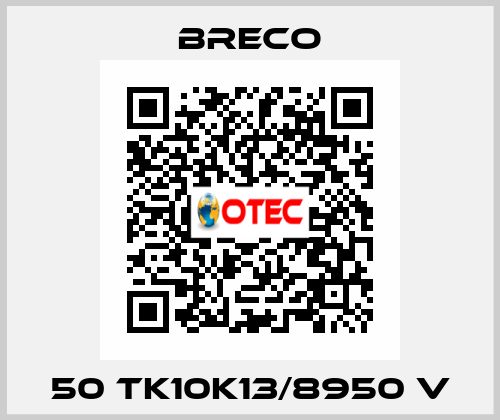 50 TK10K13/8950 V Breco