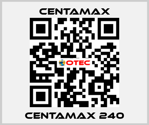 CENTAMAX 240 CENTAMAX