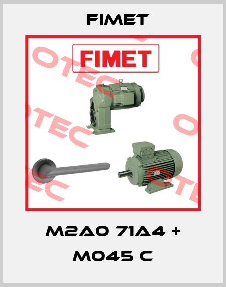 M2A0 71A4 + M045 C Fimet