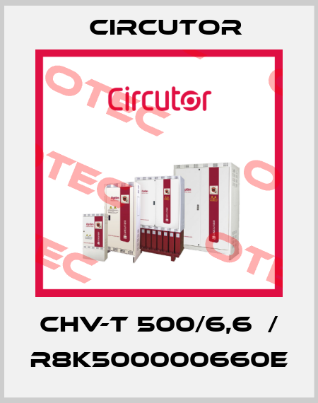 CHV-T 500/6,6  / R8K500000660E Circutor