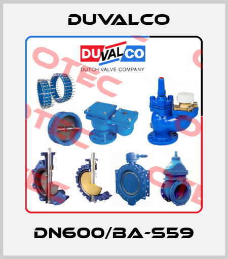 DN600/BA-S59 Duvalco