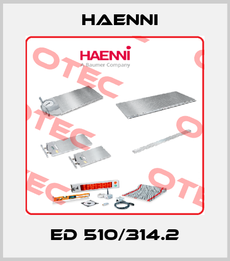 ED 510/314.2 Haenni
