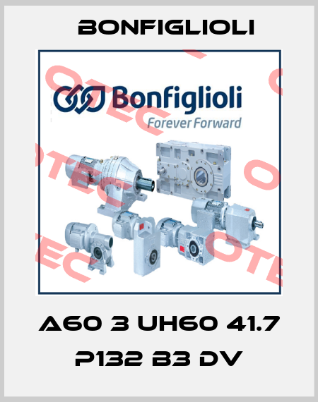 A60 3 UH60 41.7 P132 B3 DV Bonfiglioli