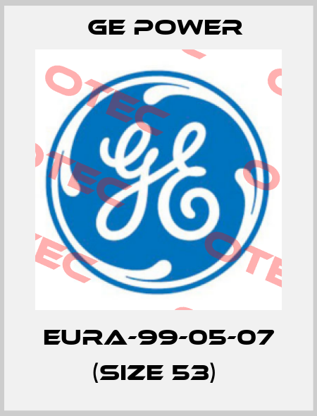 EURA-99-05-07 (Size 53)  GE Power