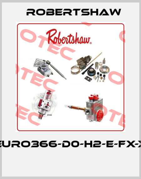 EURO366-D0-H2-E-FX-X  Robertshaw