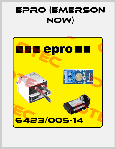 6423/005-14       Epro (Emerson now)