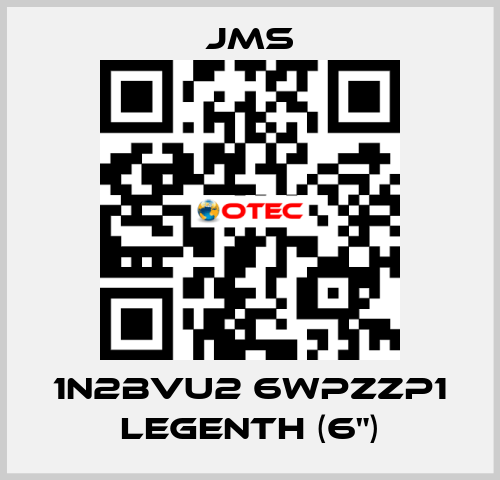 1N2BVU2 6WPZZP1 LEGENTH (6") JMS