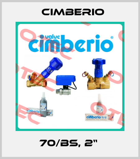 70/BS, 2“  Cimberio