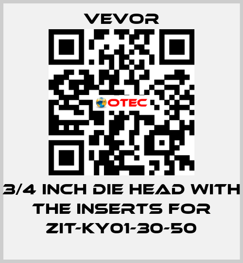 3/4 inch die head with the inserts for ZIT-KY01-30-50 VEVOR