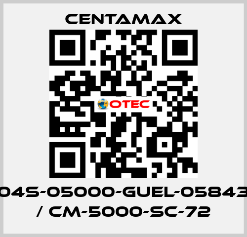 004S-05000-GUEL-058430   / CM-5000-SC-72 CENTAMAX