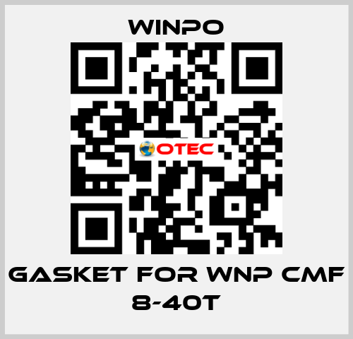 gasket for WNP CMF 8-40T WINPO