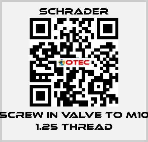 Screw in Valve to M10 1.25 Thread Schrader