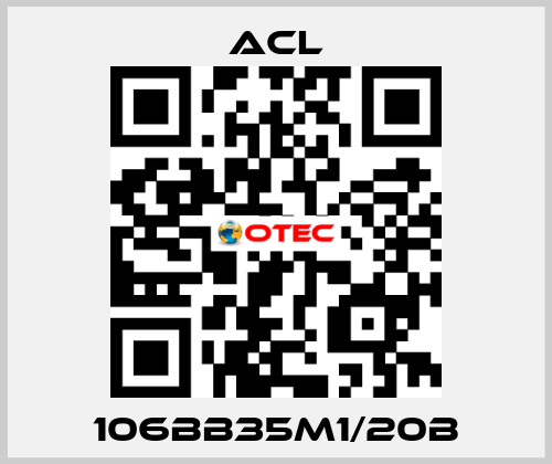 106BB35M1/20B ACL