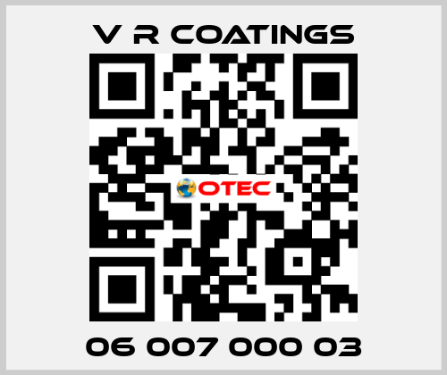 06 007 000 03 V R COATINGS