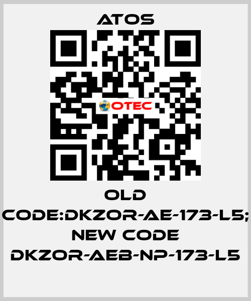 old code:DKZOR-AE-173-L5; new code DKZOR-AEB-NP-173-L5 Atos