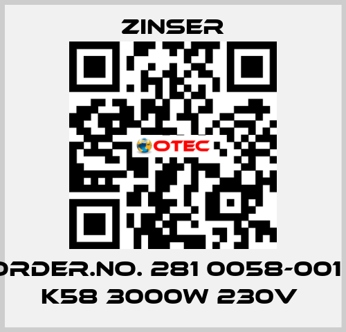 Order.No. 281 0058-001 / K58 3000W 230V  Zinser