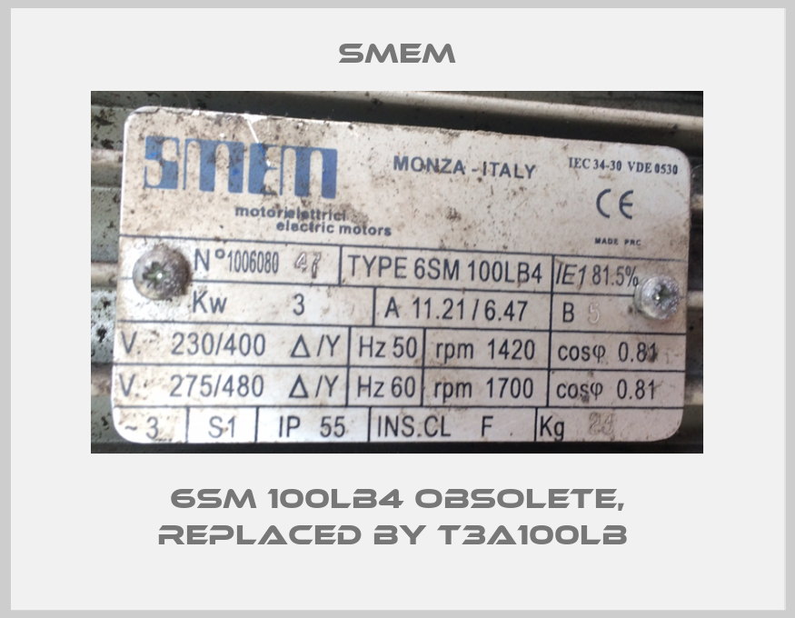 6SM 100LB4 obsolete, replaced by T3A100LB -big