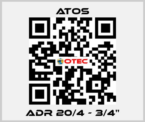 ADR 20/4 - 3/4'' Atos