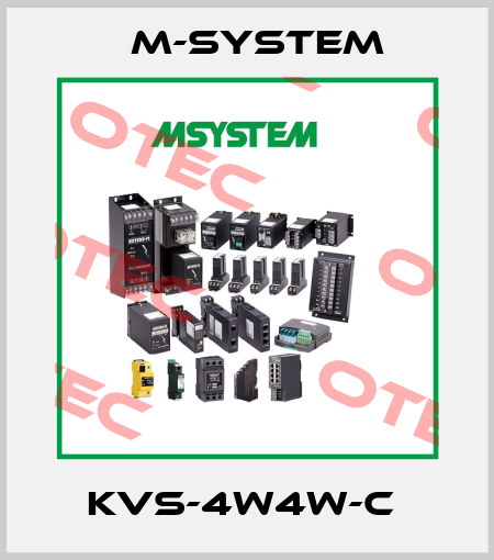 KVS-4W4W-C  M-SYSTEM