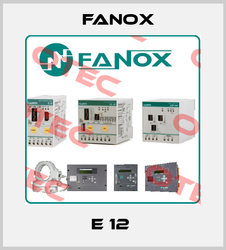 E 12  Fanox
