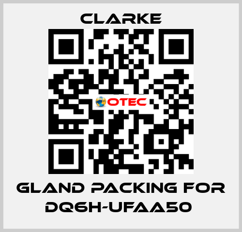 Gland Packing for DQ6H-UFAA50  Clarke